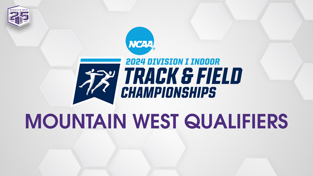 Mountain West Sends 10 Athletes to 2024 NCAA Indoor Track & Field Championships